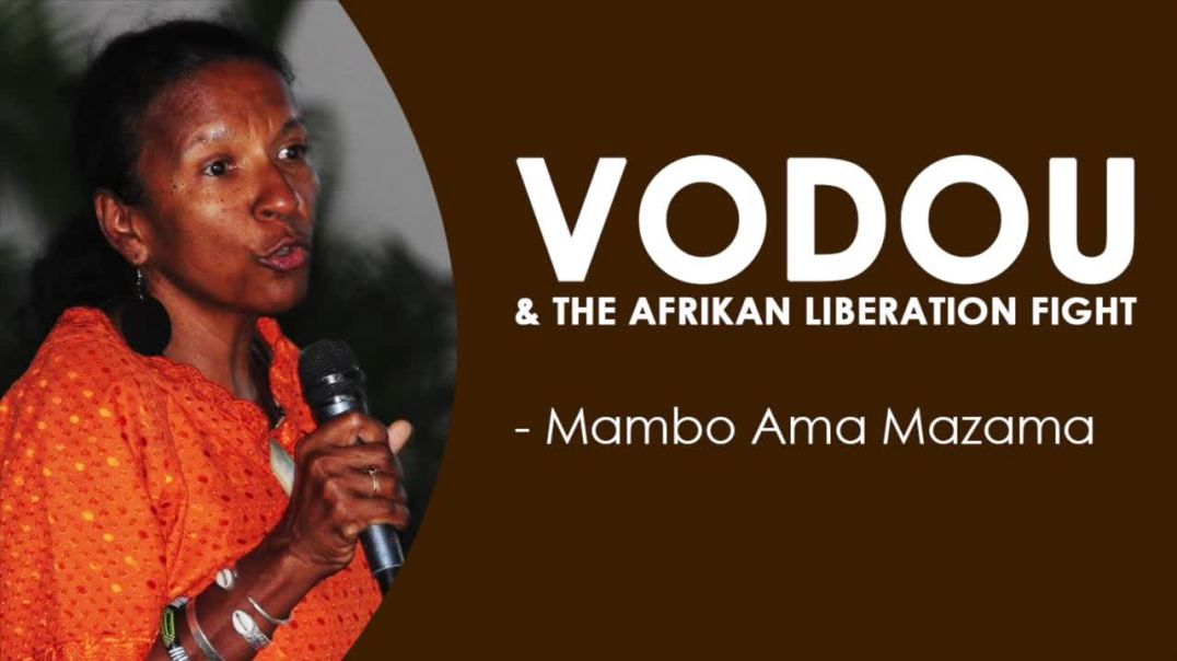 ⁣VOODOO & The Afrikan Liberation Fight - Mambo Ama Mazama
