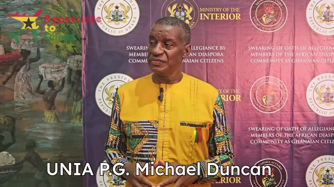 ⁣UNIA PG Michael Duncan Citizenship Testimonial Video #repatriatetoghana