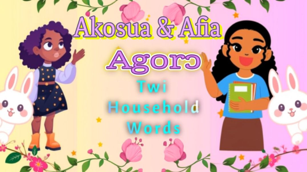 ⁣Akosua & Afia Agorɔ - Household Items