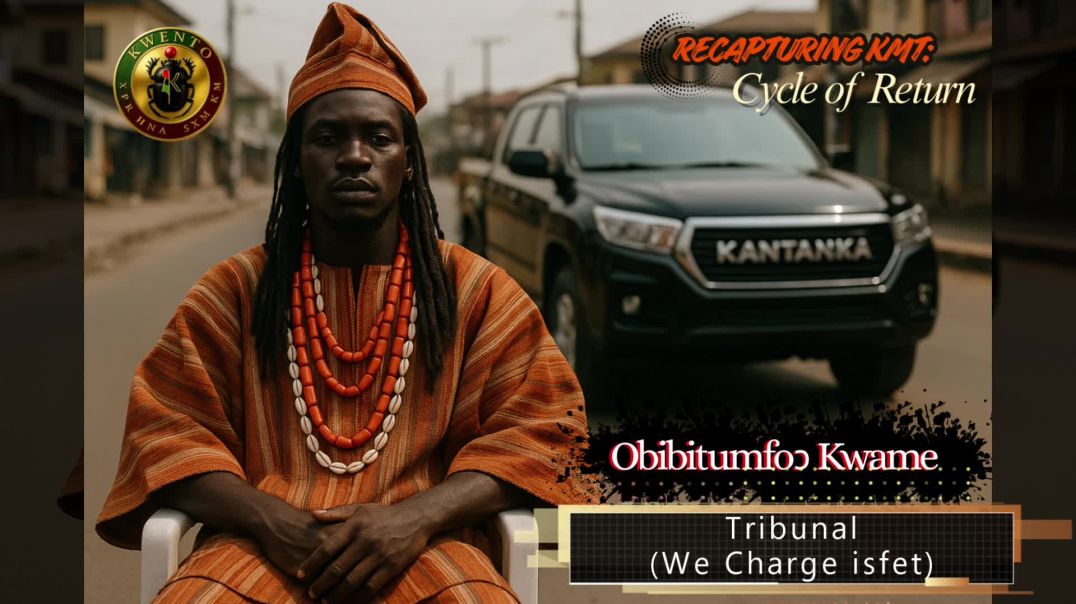 Obibitumfoɔ Kwame - Tribunal (We Charge isfet)