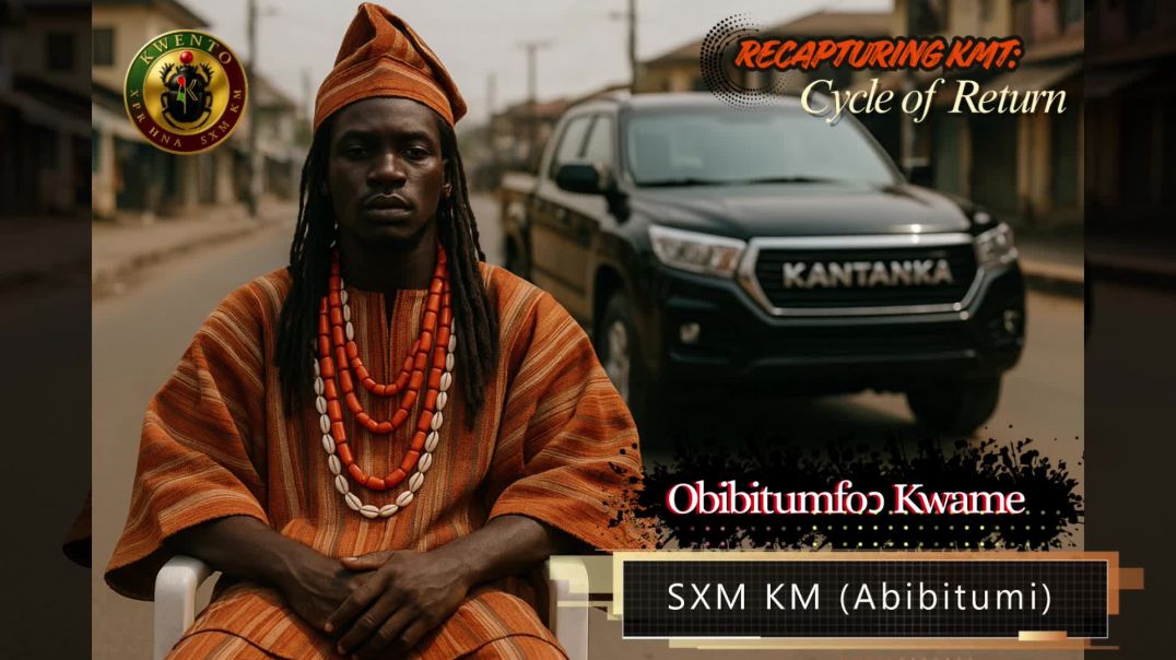 Obibitumfoɔ Kwame - SXM KM (Abibitumi)