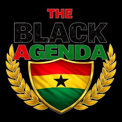 The Black Agenda Ghana