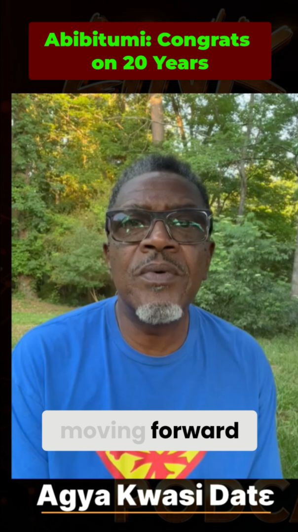 Honoring Abibitumi 20 Years: Agya Kwasi