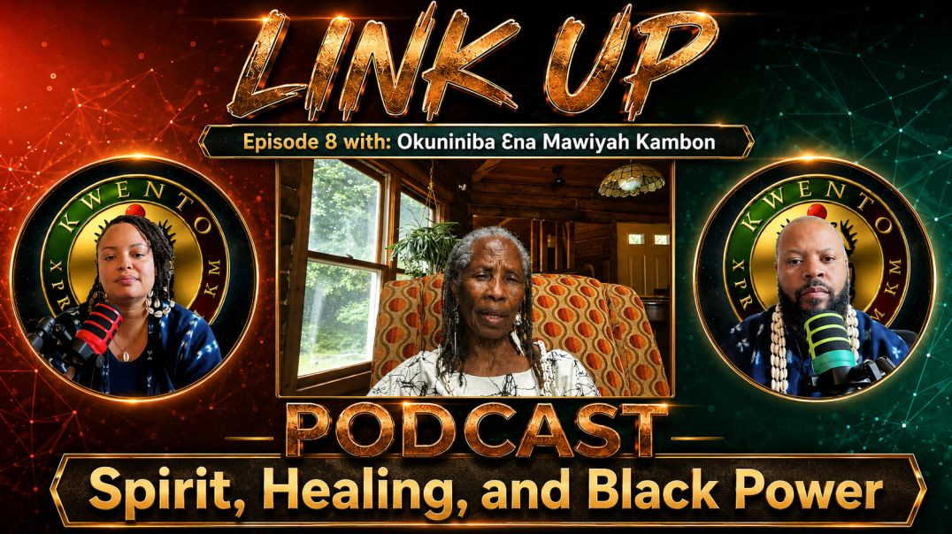 Link Up Podcast — Ep 8 | Ft Okuninibaa Ɛna Mawiyah Kambon (Spirit, Healing, and Black Power)