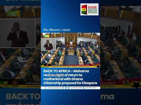 President Mahama: Right of Return for the Global…