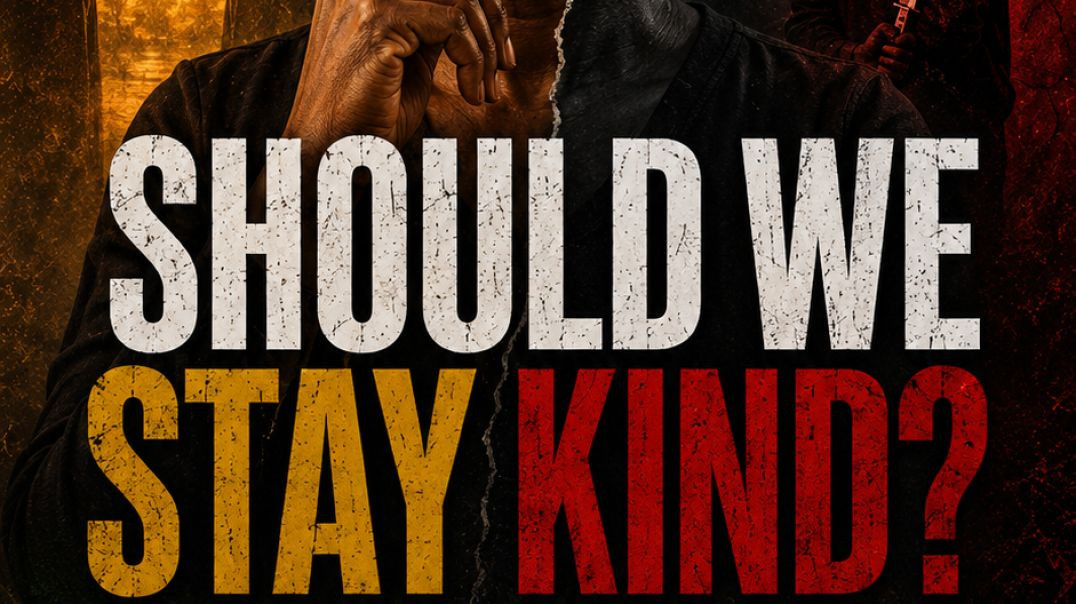 ⚠️ Should We Stay Kind?