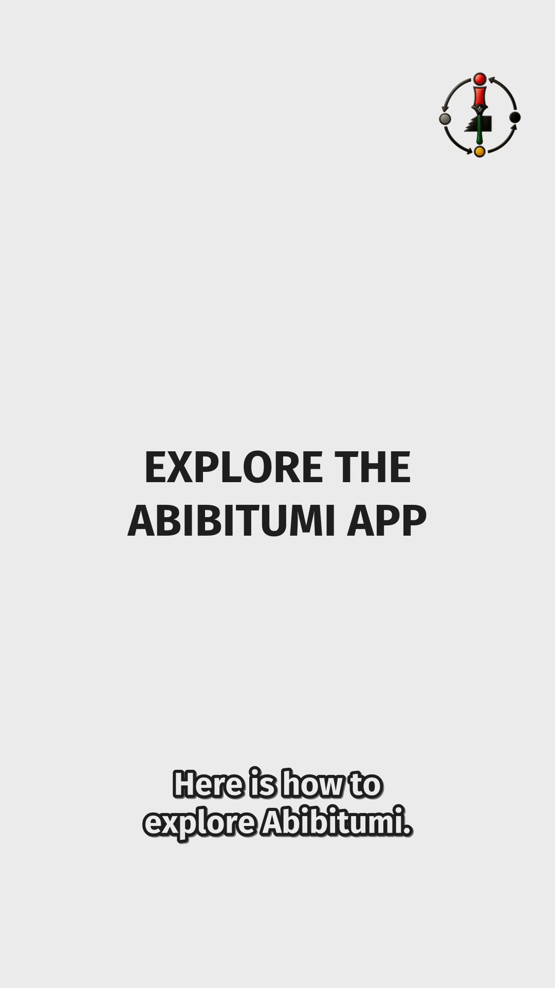 Explore the Abibitumi App