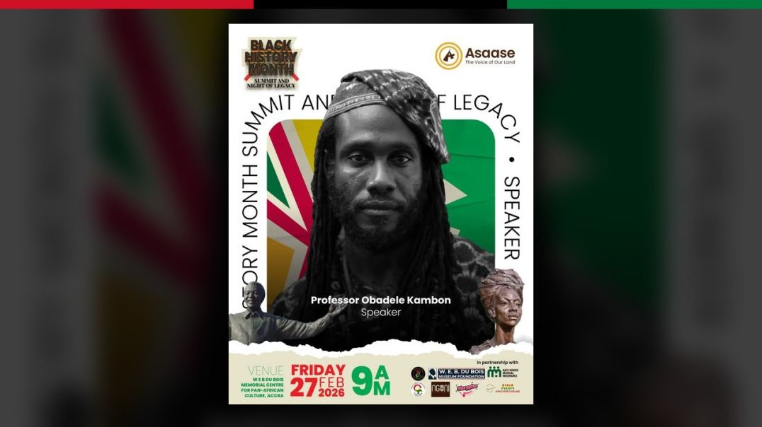 Featured Excerpt: Ɔbenfo Ọbádélé Kambon @Asaase Radio's Black History Month @100 Summit: 40
